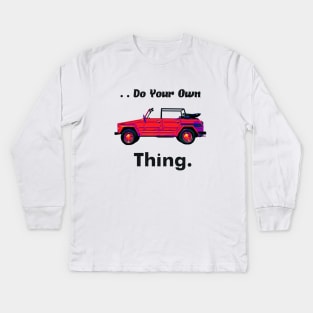 Do Your Own Thing. Kids Long Sleeve T-Shirt